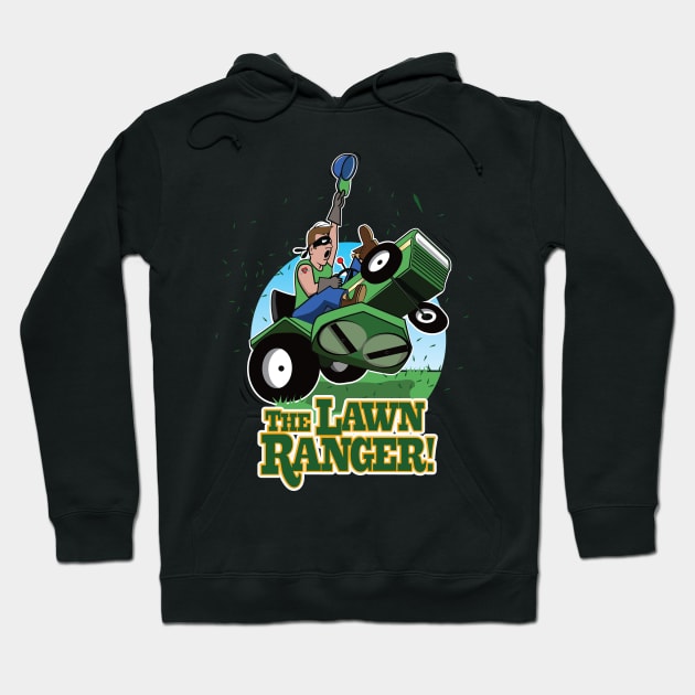 The Lawn Ranger T shirt Hoodie by chrayk57